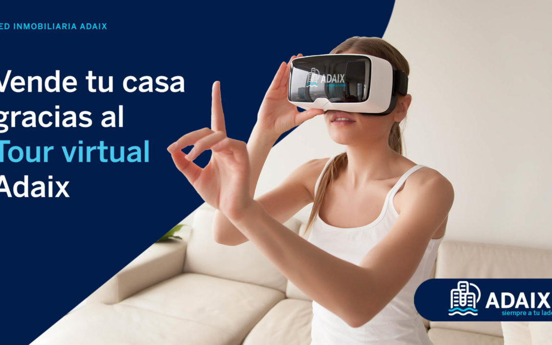 Tour Virtual Adaix la mejor visibilidad
