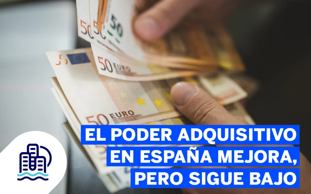 El poder adquisitivo en España mejora, pero sigue bajo