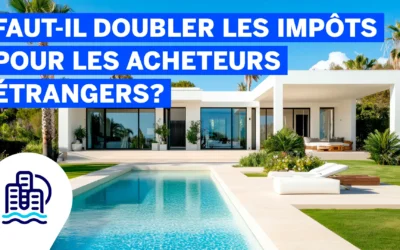 Accueil 2026 6 Faut-il doubler les impôts pour les acheteurs étrangers de biens immobiliers ?