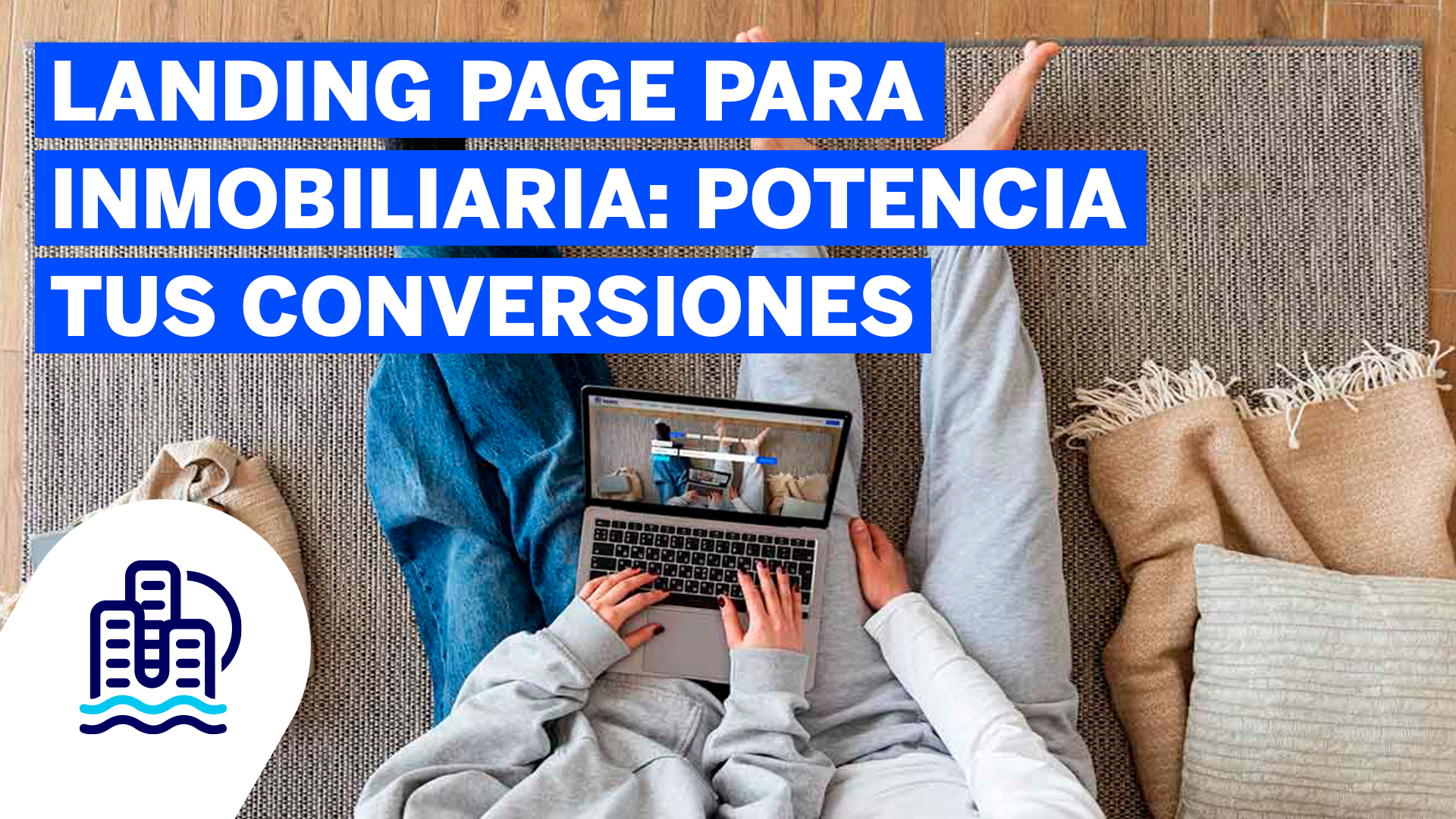 Landing page para inmobiliaria- potencia tus conversiones Landing page para inmobiliaria- potencia tus conversiones
