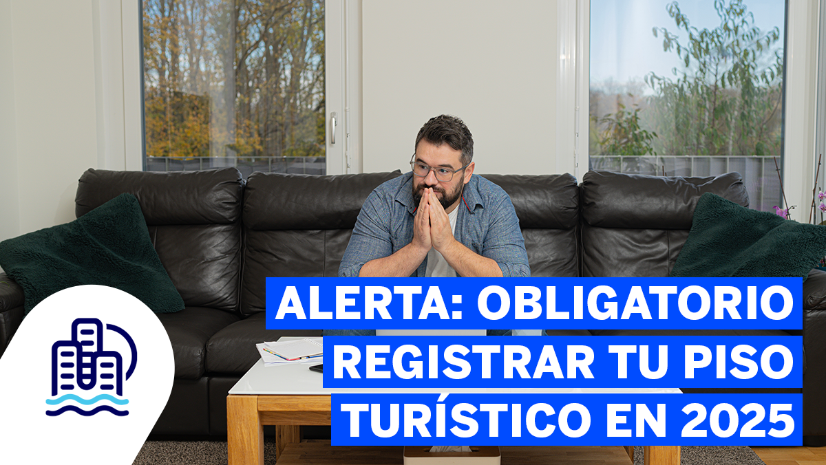 Alerta: Obligatorio registrar tu piso turístico en 2025