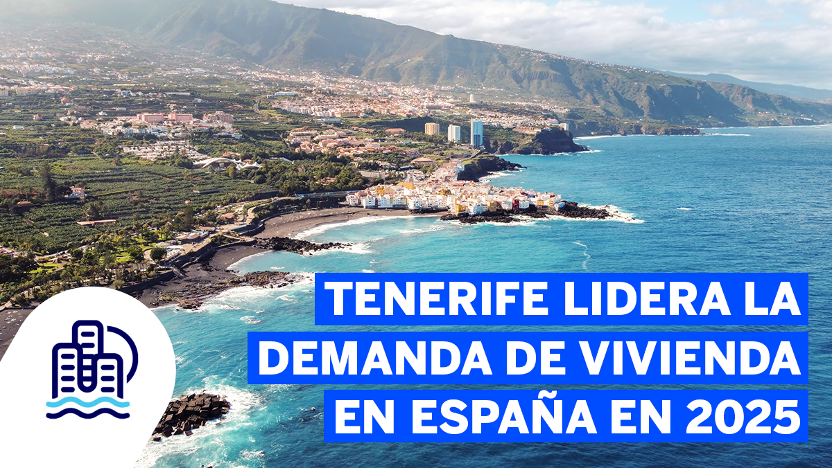 Santa Cruz de Tenerife lidera la demanda de vivienda en España en 2025. Analizamos por qué y qué oportunidades ofrece este nuevo foco inmobiliario