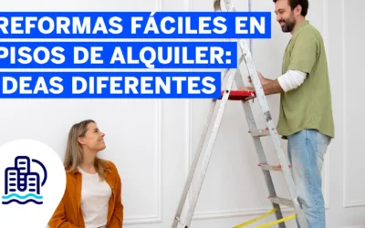 Inicio 2026 7 Reformas fáciles en pisos de alquiler: ideas que marcan la diferencia