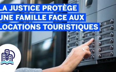La justice protège une famille face aux locations touristiques