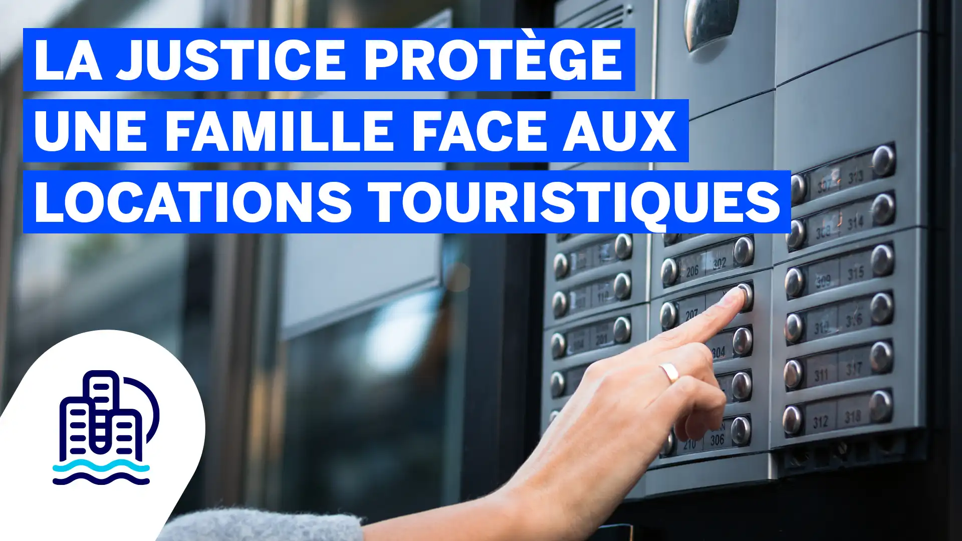 La justice protege une famille face aux locations touristiques